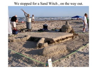 We stopped for a Sand Witch , on the way out. 