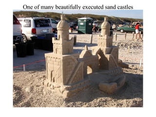 One of many beautifully executed sand castles 