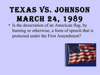 Texas vs. Johnson March 24, 1989 ,[object Object]