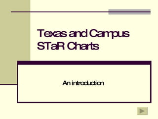 Texas and Campus  STaR Charts An introduction 