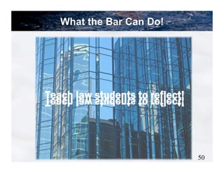 What the Bar Can Do!




                       50
 