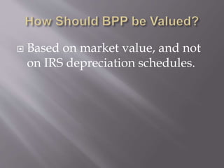  Based on market value, and not
on IRS depreciation schedules.
 