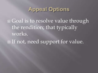  Goal is to resolve value through
the rendition; that typically
works.
 If not, need support for value.
 