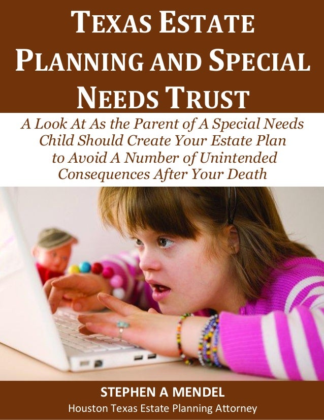 Estate Planning For Special Needs >> Texas Estate Planning And Special Needs Trust Estate Planning For Special Needs >> Texas Estate Planning And Special Needs Trust
