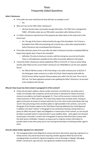 Texas
Frequently Asked Ques ons
Seller's Disclosures
● If the seller has never lived there do they s ll have to complete a...
