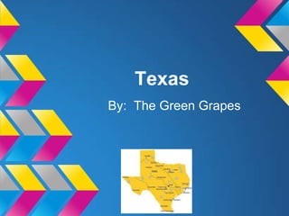 Texas
By: The Green Grapes
 