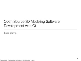 Open Source 3D Modeling Software Development with Qt ,[object Object]
