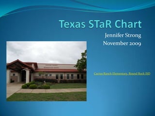 Jennifer Strong
      November 2009




Cactus Ranch Elementary, Round Rock ISD
 