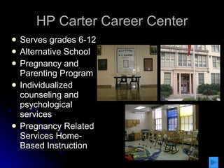 Content HP Carter Career Center background Data 2006-2009 Level of Progress Evidence of Growth Conclusion/Summary  