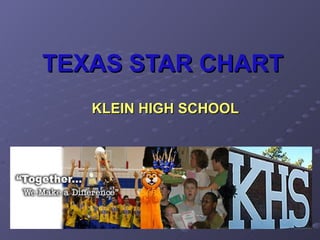 TEXAS STAR CHART KLEIN HIGH SCHOOL 