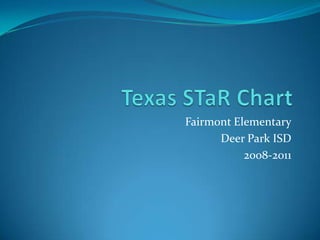 Fairmont Elementary
      Deer Park ISD
           2008-2011
 