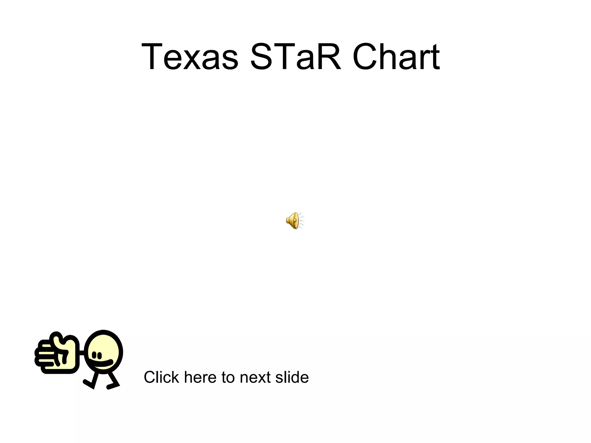 Texas STaR Chart  Click here to next slide   