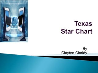 Texas Star Chart  By Clayton Claridy 