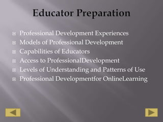 Educator Preparation Professional Development ExperiencesModels of Professional DevelopmentCapabilities of EducatorsAccess to ProfessionalDevelopmentLevels of Understanding and Patterns of UseProfessional DevelopmentforOnlineLearning