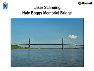 Laser Scanning Hale Boggs Memorial Bridge