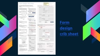 Form
design
crib sheet
 
