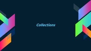 Collections
 