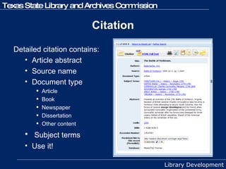 Citation Detailed citation contains: Article abstract Source name  Document type Article Book Newspaper Dissertation Other content Subject terms Use it! 
