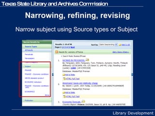 Narrowing, refining, revising Narrow subject using Source types or Subject 