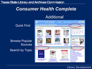 Additional Features Consumer Health Complete Browse Popular Sources Search by Topic Quick Find 