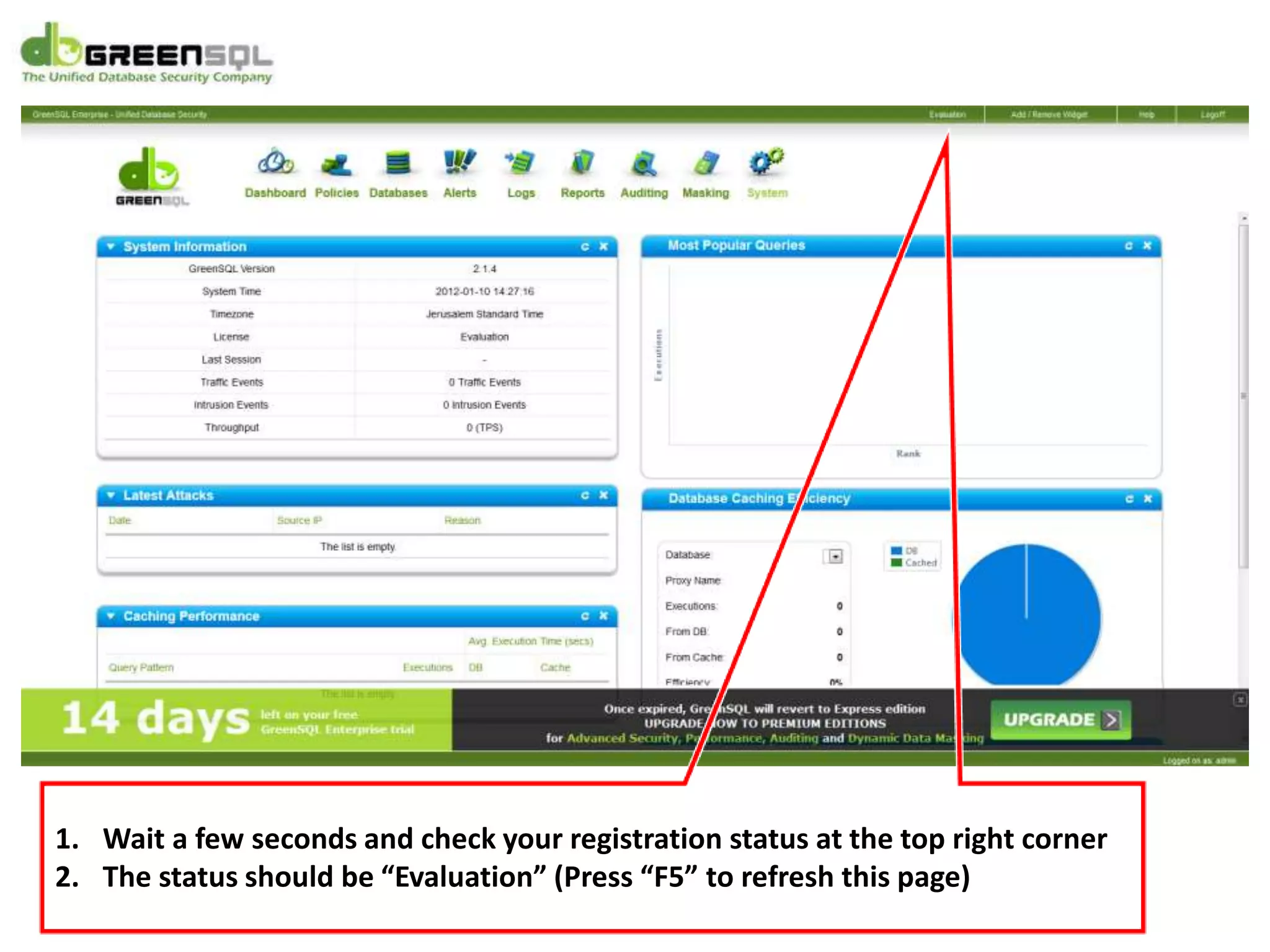 1. Wait a few seconds and check your registration status at the top right corner
2. The status should be “Evaluation” (Press “F5” to refresh this page)
 