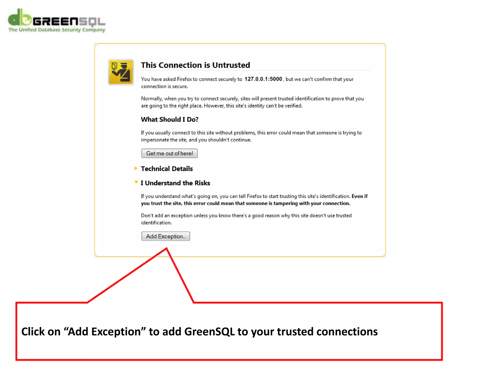 Click on “Add Exception” to add GreenSQL to your trusted connections
 