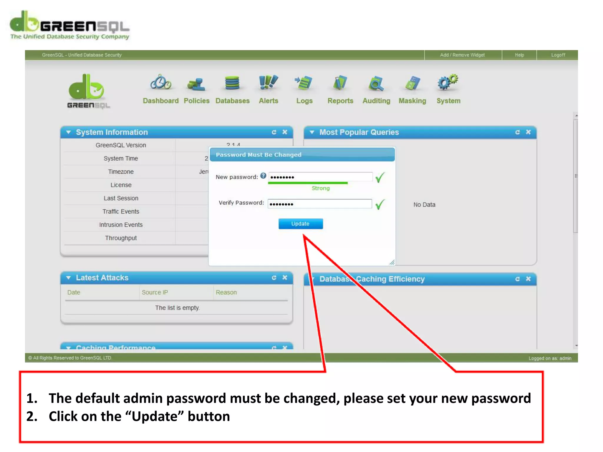 1. The default admin password must be changed, please set your new password
2. Click on the “Update” button
 