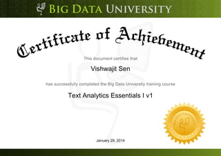 Vishwajit Sen
Text Analytics Essentials I v1
January 29, 2014
 