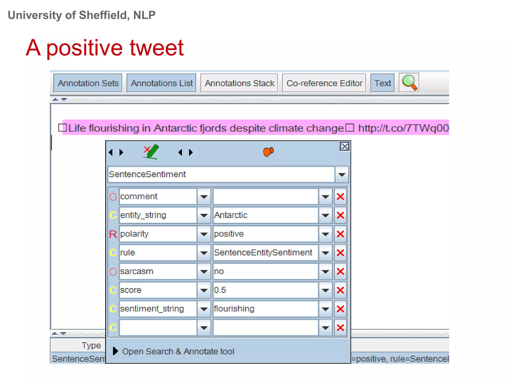 University of Sheffield, NLP
A positive tweet
 