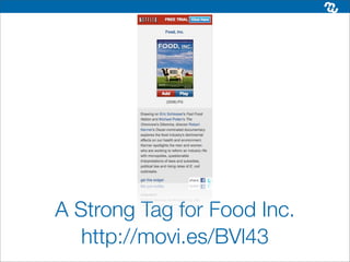 A Strong Tag for Food Inc.
   http://movi.es/BVl43
 