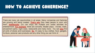 HOW to achieve coherence?
 