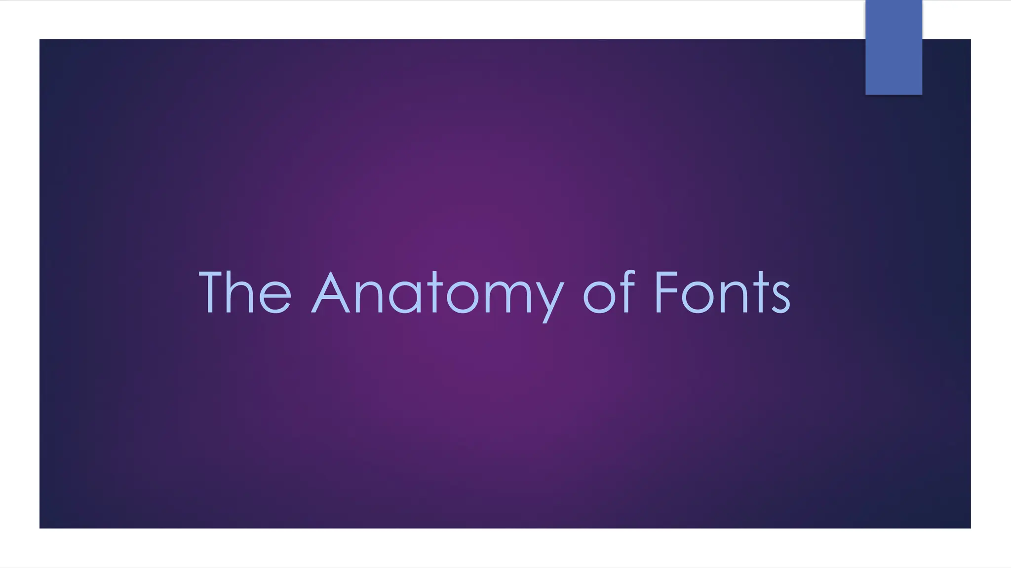 The Anatomy of Fonts
 