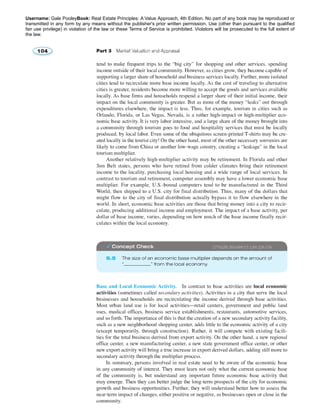 Username: Gale PooleyBook: Real Estate Principles: A Value Approach, 4th Edition. No part of any book may be reproduced or 
transmitted in any form by any means without the publisher's prior written permission. Use (other than pursuant to the qualified 
fair use privilege) in violation of the law or these Terms of Service is prohibited. Violators will be prosecuted to the full extent of 
the law. 
2776258 2014/09/13 2.89.220.176 
 