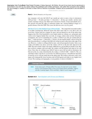 Username: Gale PooleyBook: Real Estate Principles: A Value Approach, 4th Edition. No part of any book may be reproduced or 
transmitted in any form by any means without the publisher's prior written permission. Use (other than pursuant to the qualified 
fair use privilege) in violation of the law or these Terms of Service is prohibited. Violators will be prosecuted to the full extent of 
the law. 
2776258 2014/09/13 2.89.220.176 
 