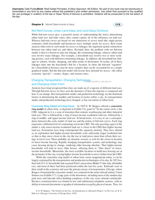 Username: Gale PooleyBook: Real Estate Principles: A Value Approach, 4th Edition. No part of any book may be reproduced or 
transmitted in any form by any means without the publisher's prior written permission. Use (other than pursuant to the qualified 
fair use privilege) in violation of the law or these Terms of Service is prohibited. Violators will be prosecuted to the full extent of 
the law. 
2776258 2014/09/13 2.89.220.176 
