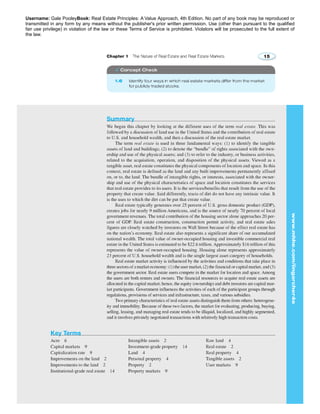 Username: Gale PooleyBook: Real Estate Principles: A Value Approach, 4th Edition. No part of any book may be reproduced or 
transmitted in any form by any means without the publisher's prior written permission. Use (other than pursuant to the qualified 
fair use privilege) in violation of the law or these Terms of Service is prohibited. Violators will be prosecuted to the full extent of 
the law. 
 