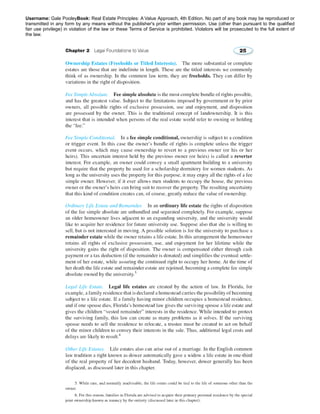 Username: Gale PooleyBook: Real Estate Principles: A Value Approach, 4th Edition. No part of any book may be reproduced or 
transmitted in any form by any means without the publisher's prior written permission. Use (other than pursuant to the qualified 
fair use privilege) in violation of the law or these Terms of Service is prohibited. Violators will be prosecuted to the full extent of 
the law. 
 