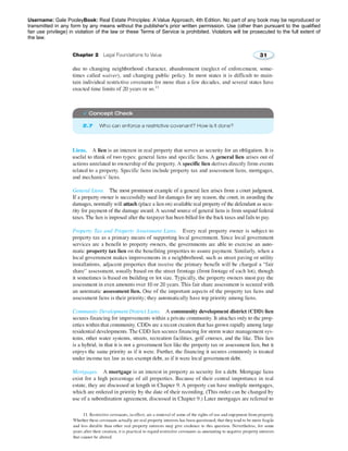Username: Gale PooleyBook: Real Estate Principles: A Value Approach, 4th Edition. No part of any book may be reproduced or 
transmitted in any form by any means without the publisher's prior written permission. Use (other than pursuant to the qualified 
fair use privilege) in violation of the law or these Terms of Service is prohibited. Violators will be prosecuted to the full extent of 
the law. 
 