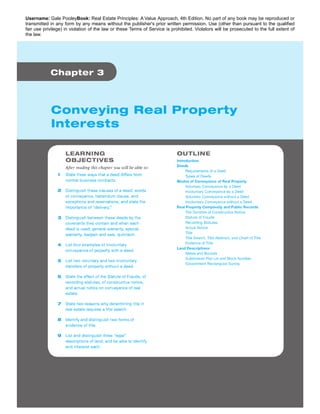 Username: Gale PooleyBook: Real Estate Principles: A Value Approach, 4th Edition. No part of any book may be reproduced or 
transmitted in any form by any means without the publisher's prior written permission. Use (other than pursuant to the qualified 
fair use privilege) in violation of the law or these Terms of Service is prohibited. Violators will be prosecuted to the full extent of 
the law. 
 