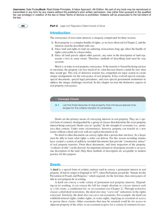 Username: Gale PooleyBook: Real Estate Principles: A Value Approach, 4th Edition. No part of any book may be reproduced or 
transmitted in any form by any means without the publisher's prior written permission. Use (other than pursuant to the qualified 
fair use privilege) in violation of the law or these Terms of Service is prohibited. Violators will be prosecuted to the full extent of 
the law. 
 