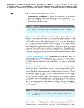 Username: Gale PooleyBook: Real Estate Principles: A Value Approach, 4th Edition. No part of any book may be reproduced or 
transmitted in any form by any means without the publisher's prior written permission. Use (other than pursuant to the qualified 
fair use privilege) in violation of the law or these Terms of Service is prohibited. Violators will be prosecuted to the full extent of 
the law. 
 