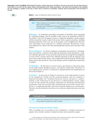 Username: Gale PooleyBook: Real Estate Principles: A Value Approach, 4th Edition. No part of any book may be reproduced or 
transmitted in any form by any means without the publisher's prior written permission. Use (other than pursuant to the qualified 
fair use privilege) in violation of the law or these Terms of Service is prohibited. Violators will be prosecuted to the full extent of 
the law. 
 