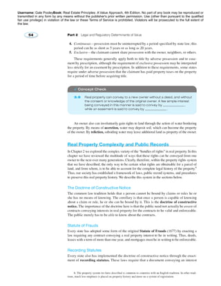 Username: Gale PooleyBook: Real Estate Principles: A Value Approach, 4th Edition. No part of any book may be reproduced or 
transmitted in any form by any means without the publisher's prior written permission. Use (other than pursuant to the qualified 
fair use privilege) in violation of the law or these Terms of Service is prohibited. Violators will be prosecuted to the full extent of 
the law. 
 