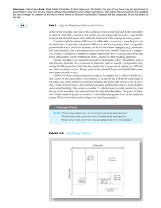 Username: Gale PooleyBook: Real Estate Principles: A Value Approach, 4th Edition. No part of any book may be reproduced or 
transmitted in any form by any means without the publisher's prior written permission. Use (other than pursuant to the qualified 
fair use privilege) in violation of the law or these Terms of Service is prohibited. Violators will be prosecuted to the full extent of 
the law. 
 