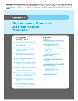 Username: Gale PooleyBook: Real Estate Principles: A Value Approach, 4th Edition. No part of any book may be reproduced or 
transmitted in any form by any means without the publisher's prior written permission. Use (other than pursuant to the qualified 
fair use privilege) in violation of the law or these Terms of Service is prohibited. Violators will be prosecuted to the full extent of 
the law. 
 
