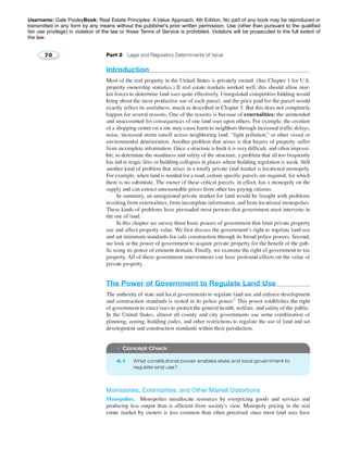 Username: Gale PooleyBook: Real Estate Principles: A Value Approach, 4th Edition. No part of any book may be reproduced or 
transmitted in any form by any means without the publisher's prior written permission. Use (other than pursuant to the qualified 
fair use privilege) in violation of the law or these Terms of Service is prohibited. Violators will be prosecuted to the full extent of 
the law. 
 