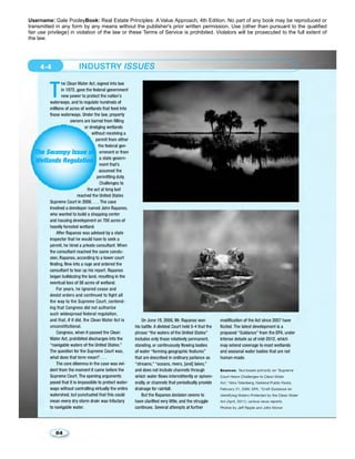 Username: Gale PooleyBook: Real Estate Principles: A Value Approach, 4th Edition. No part of any book may be reproduced or 
transmitted in any form by any means without the publisher's prior written permission. Use (other than pursuant to the qualified 
fair use privilege) in violation of the law or these Terms of Service is prohibited. Violators will be prosecuted to the full extent of 
the law. 
 