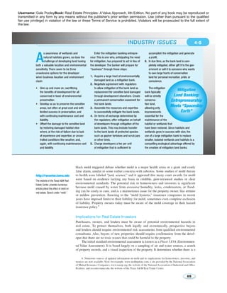 Username: Gale PooleyBook: Real Estate Principles: A Value Approach, 4th Edition. No part of any book may be reproduced or 
transmitted in any form by any means without the publisher's prior written permission. Use (other than pursuant to the qualified 
fair use privilege) in violation of the law or these Terms of Service is prohibited. Violators will be prosecuted to the full extent of 
the law. 
 
