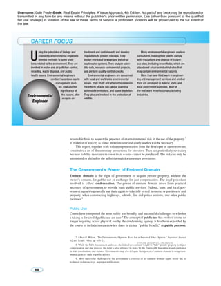 Username: Gale PooleyBook: Real Estate Principles: A Value Approach, 4th Edition. No part of any book may be reproduced or 
transmitted in any form by any means without the publisher's prior written permission. Use (other than pursuant to the qualified 
fair use privilege) in violation of the law or these Terms of Service is prohibited. Violators will be prosecuted to the full extent of 
the law. 
2776258 2014/09/13 2.89.220.176 
 