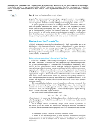 Username: Gale PooleyBook: Real Estate Principles: A Value Approach, 4th Edition. No part of any book may be reproduced or 
transmitted in any form by any means without the publisher's prior written permission. Use (other than pursuant to the qualified 
fair use privilege) in violation of the law or these Terms of Service is prohibited. Violators will be prosecuted to the full extent of 
the law. 
 